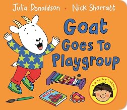 Goat Goes to Playgroup by Julia Donaldson