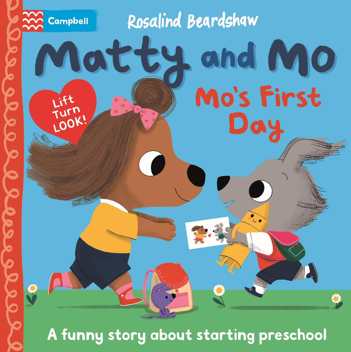 Matty and Mo: Mo's First Day by Rosalind Beardshaw