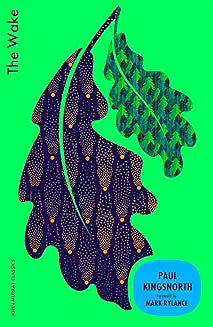 The Wake (JM Classics) by Paul Kingsnorth