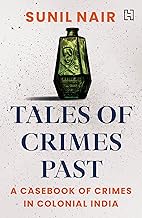 Tales of Crimes Past by Sunil Nair