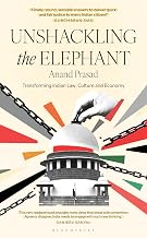 Unshackling the Elephant by Anand Prasad