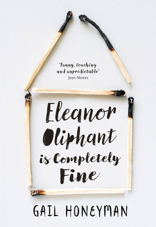 Eleanor Oliphant Is Completely Fine by Gail Honeyman