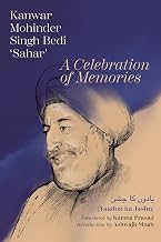 A Celebration of Memories by Kanwar Mohinder Singh Bedi ‘sahar’ Translated By Kamna Prasad