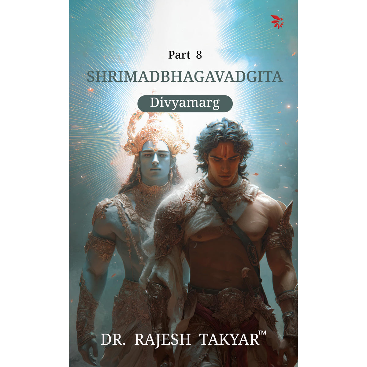 DIVYAMARG Part 8 by Dr Rajesh Takyar