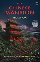 The Chinese Mansion by Siddique / Pandey, Jaideep Alam