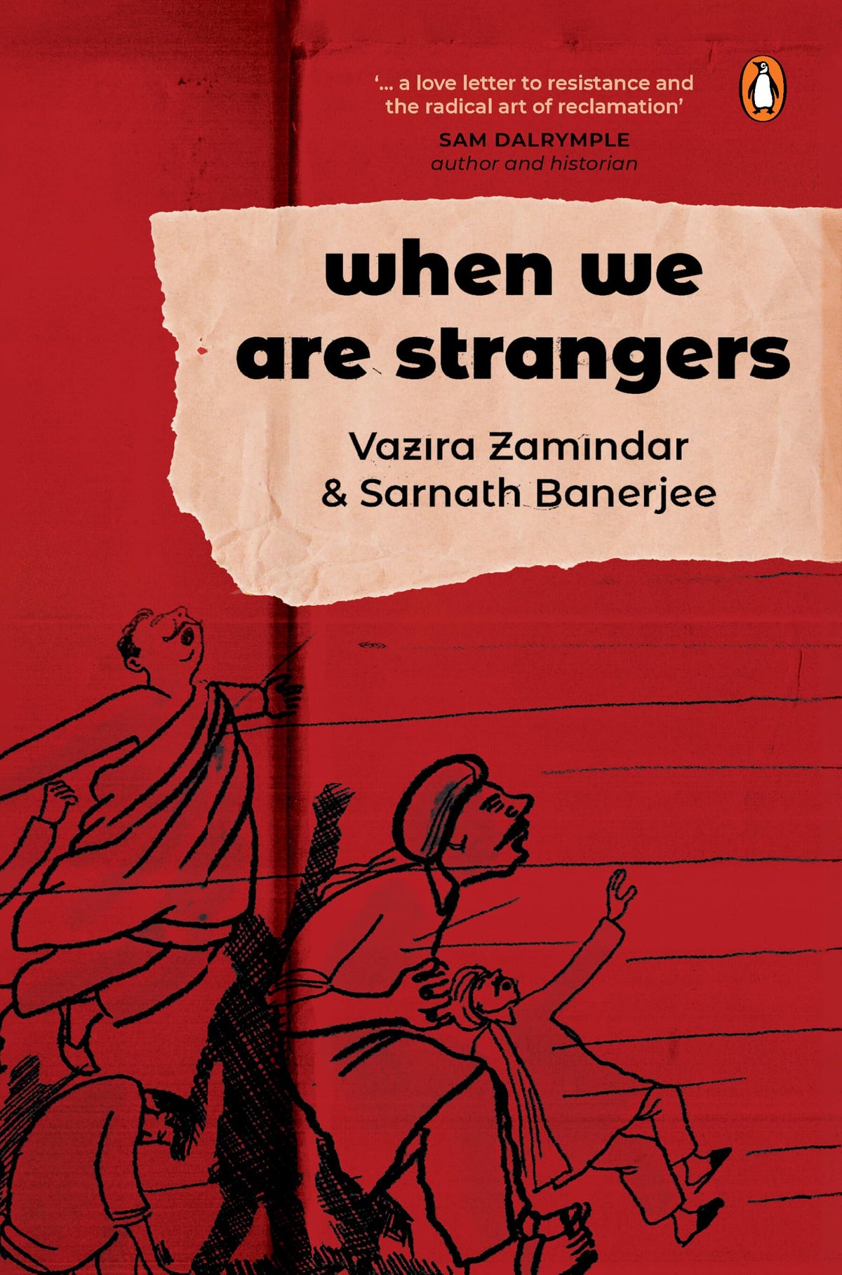 When We Are Strangers by Vazira Zamindar; Sarnath Banerjee