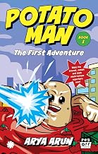 Potato Man: The First Adventure by Arya Arun