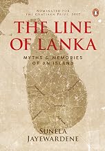 The Line of Lanka: Myths & Memories of an Island* by Sunela Jayewardene