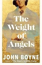 The Weight of Angels by John Boyne