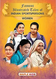 Famous Illustrated Tales of Indian Sportspersons Women by Maple Press In House