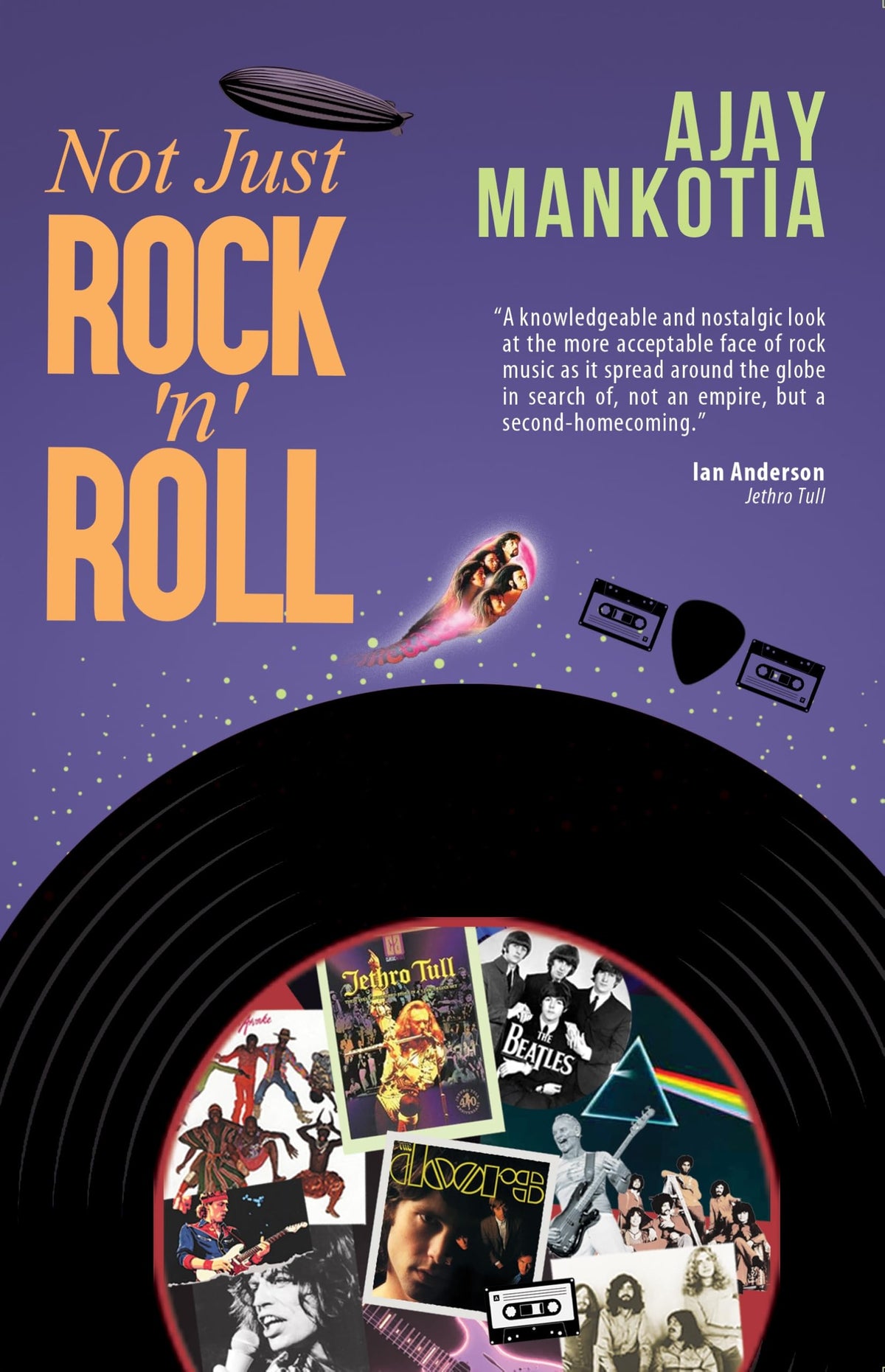 Not Just Rock 'N' Roll by Ajay Mankotia