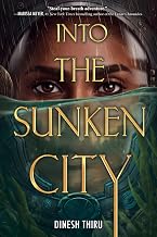 Into the Sunken City by Dinesh Thiru