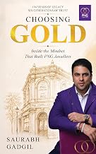 Choosing Gold: Inside The Mindset That Built Png Jewellers by Saurabh Gadgil