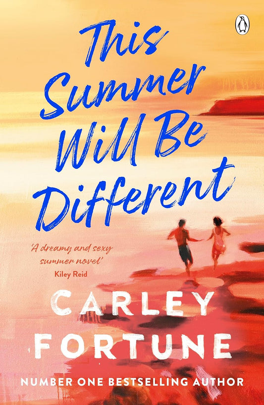 This Summer Will Be Different: The new sweepingly romantic novel about missed opportunities and second chances from the author of TikTok phenomenon Every Summer After