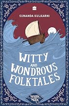 Roots of India: Witty and Wondrous Folktales by Sunanda Kulkarni