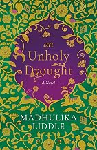 An Unholy Drought by Madhulika Liddle