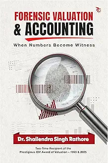 Forensic Valuation & Accounting by Shailendra Singh Rathore