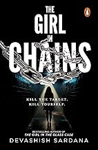 The Girl In Chains by Devashish Sardana