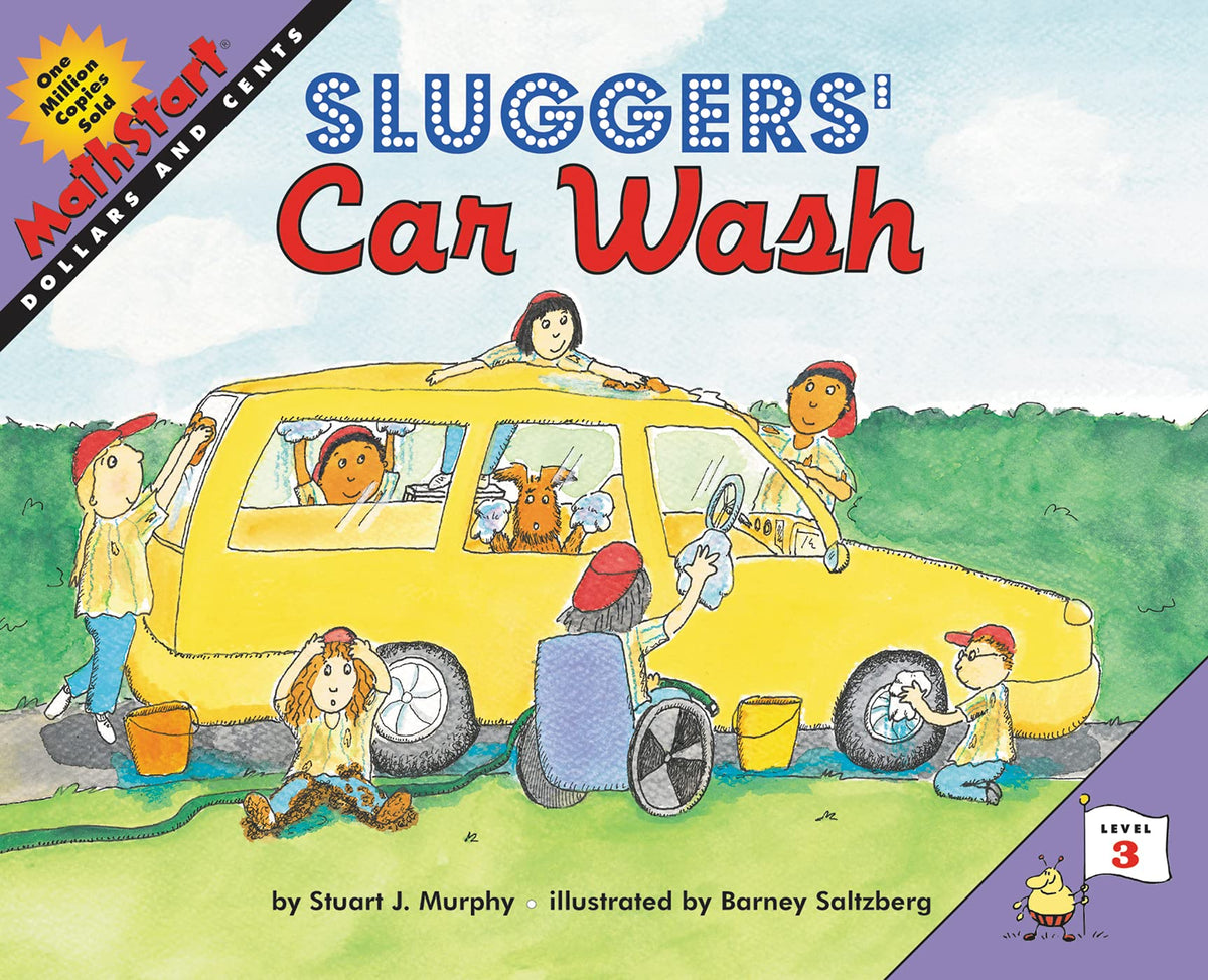 Sluggers' Car Wash: A MathStart Story About Learning Money and Math Skills for Kids by Stuart J. Murphy
