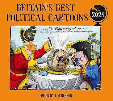 Britain'S Best Political Cartoons 2025 by Tim Benson