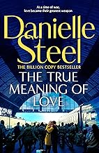 The True Meaning of Love by Danielle Steel