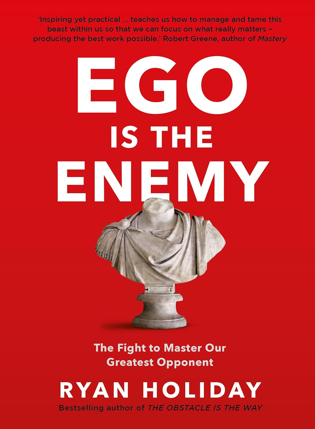 Ego is the Enemy Hardcover