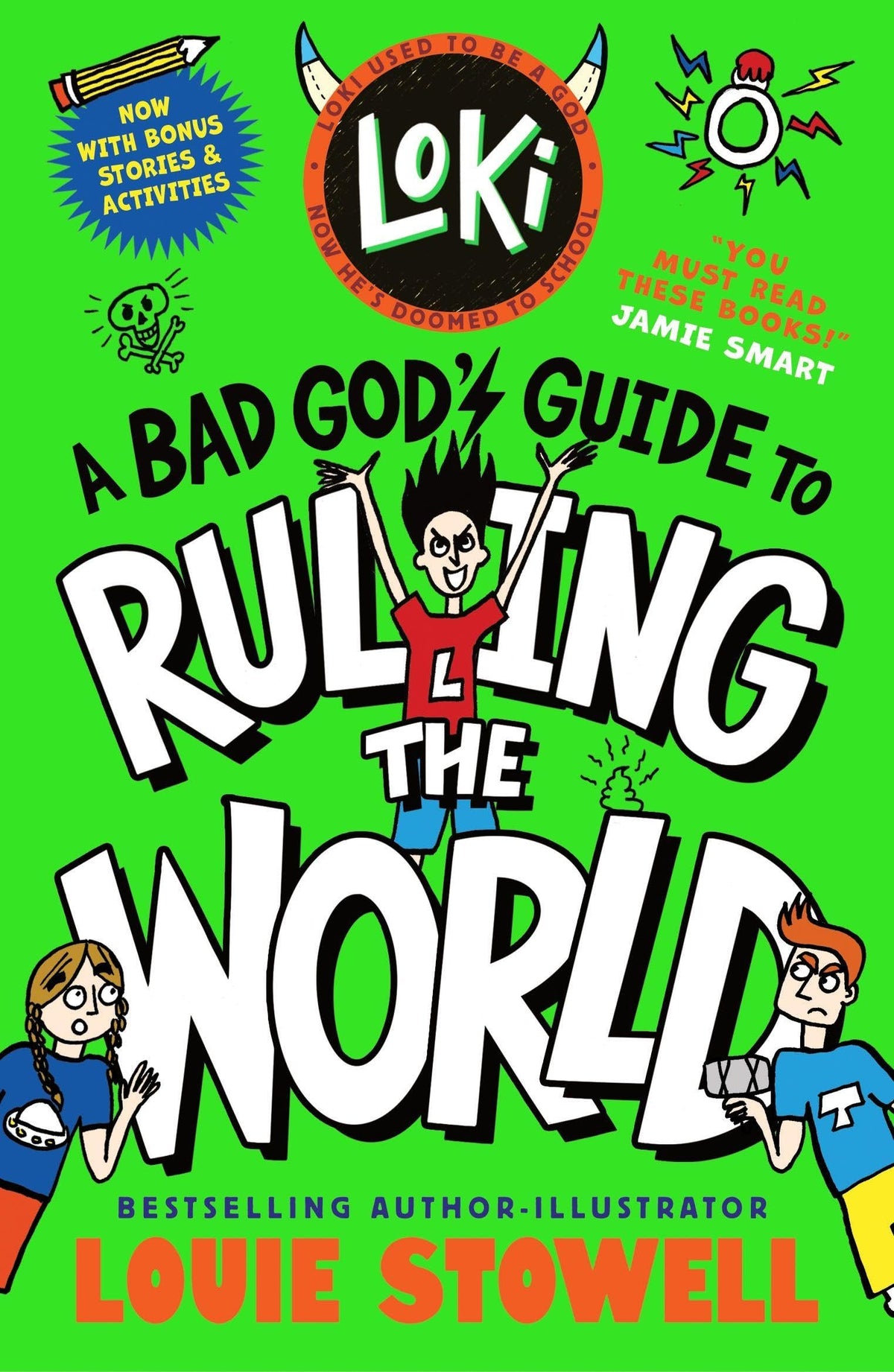 Loki Book 3: A Bad God's Guide to Ruling the World by Louie Stowell