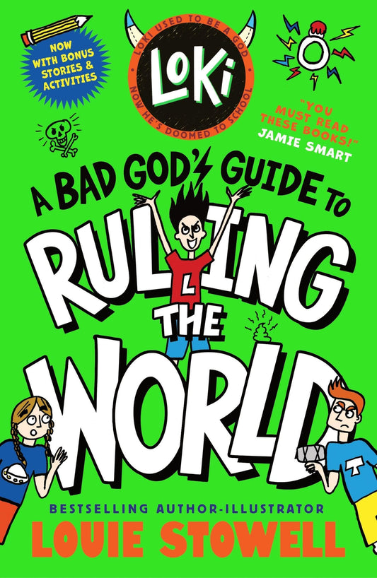 Loki Book 3: A Bad God's Guide to Ruling the World by Louie Stowell