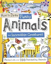 HOW TO DRAW FUNKY ANIMALS AND INCREDIBLE CREATURES