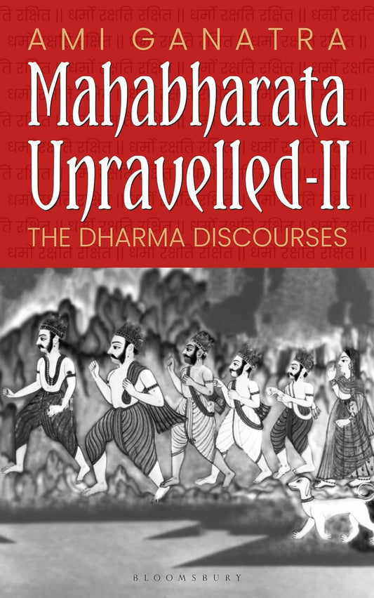 PART 2 Mahabharata Unravelled: The Dharma Discourses