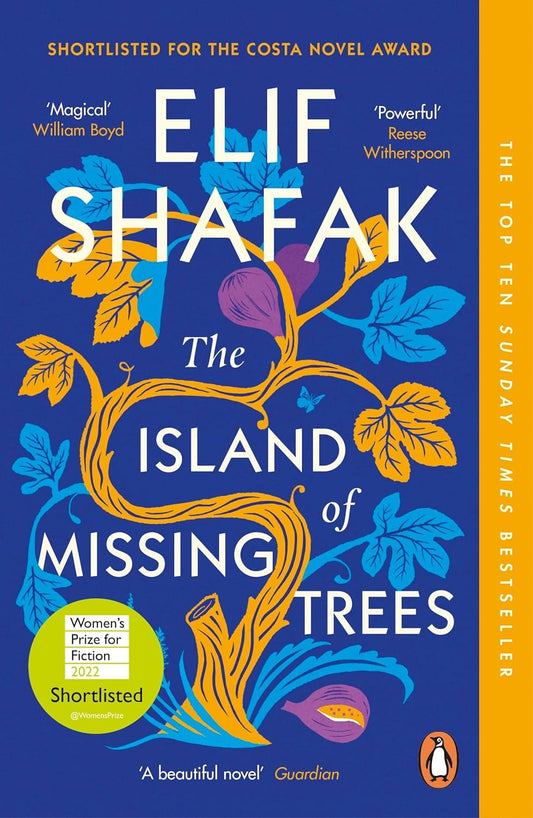 The Island of Missing Trees : Shortlisted for the Women’s Prize for Fiction 2022