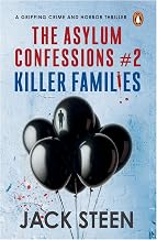 Killer Families: The Asylum Confessions #2 by Jack Steen