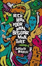 Rich Man, Poor Man, Beggar Man, Thief by Sarojesh Mukerjee