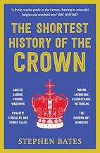 The Shortest History of the Crown by Stephen Bates