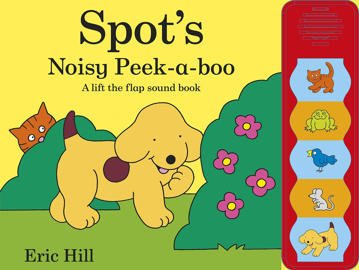 Spot's Noisy Peek-a-boo by Eric Hill