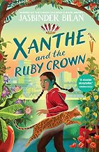 Xanthe & the Ruby Crown by Jasbinder Bilan