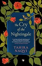 The Cry of the Nightingale by Tahira Naqvi