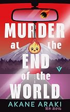 Murder at the End of the World by Akane Araki