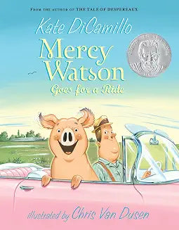 Mercy Watson Goes for a Ride: by Kate Dicamillo