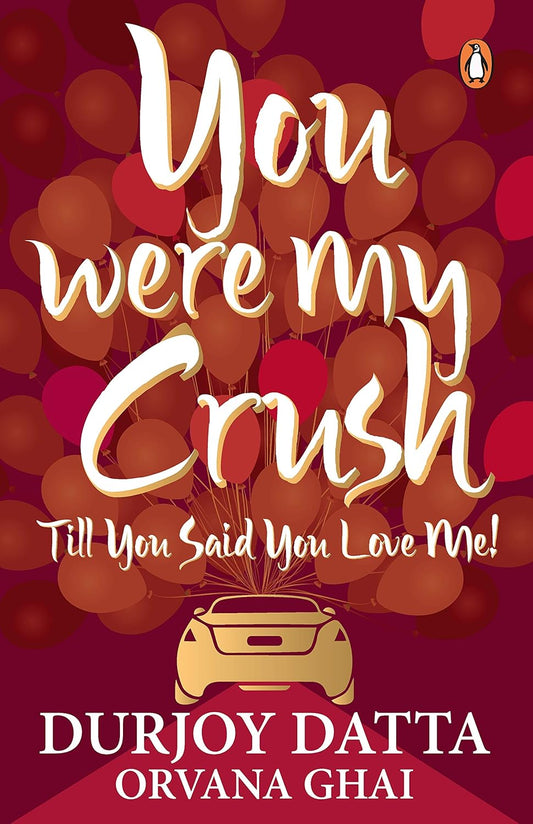 You Were My Crush by Durjoy Datta