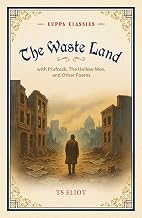 The Waste Land (with Prufrock, The Hollow Men, and Other Poems) (Cuppa Classics) by T.S.Eliot