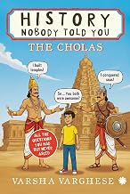 HISTORY NOBODY TOLD YOU : The Cholas by Varsha Varghese