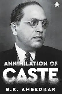 Annihilation of Caste by Br Ambedkar
