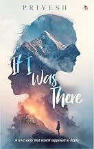 If I Was There by Priyesh Jobanputra
