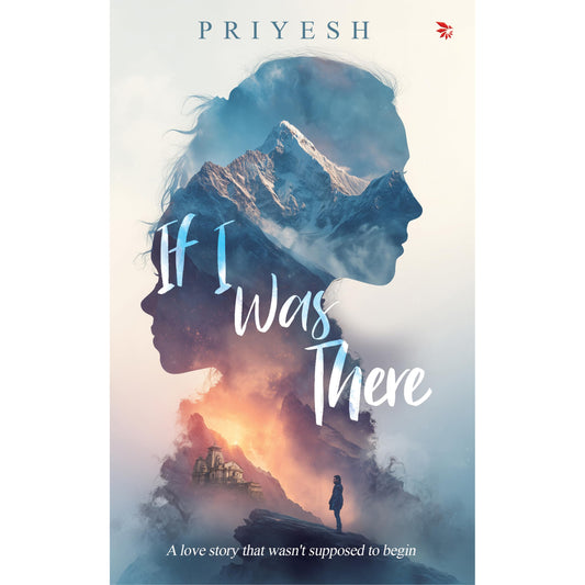 If I Was There by Priyesh Jobanputra