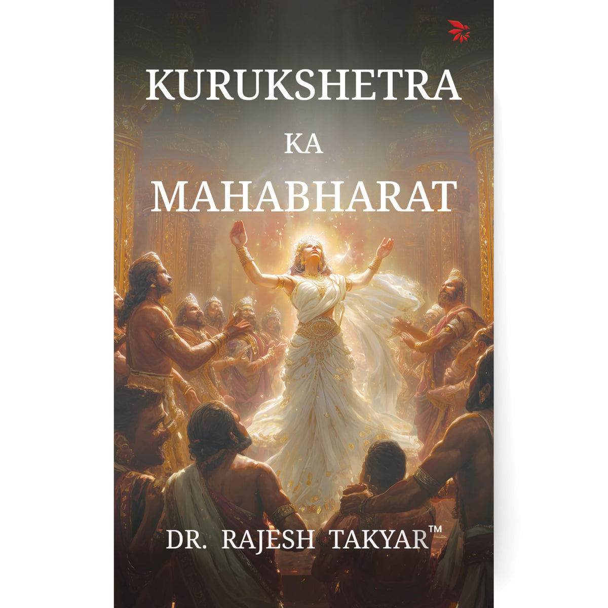Kurukshetra Ka Mahabharat by Rajesh Takyar