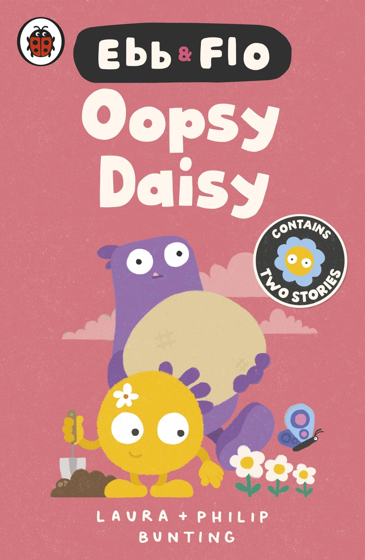 Ebb and Flo: Oopsy Daisy and I Want That One by Bunting Laura