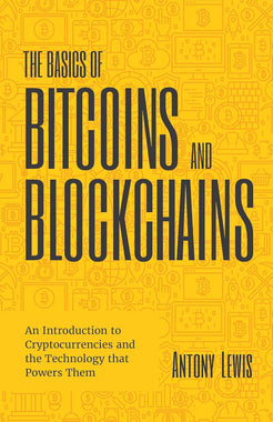 The Basics of Bitcoins and Blockchains by  Antony Lewis