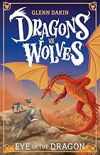 Dragons vs Wolves #02: Eye of the Dragon by Glenn Dakin