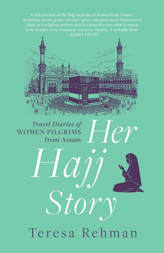 Her Hajj Story by Teresa Rehman